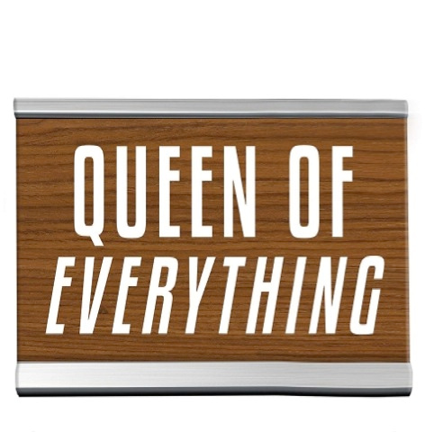 Placa de Escritorio 4" Frase "Queen Of Everyting"