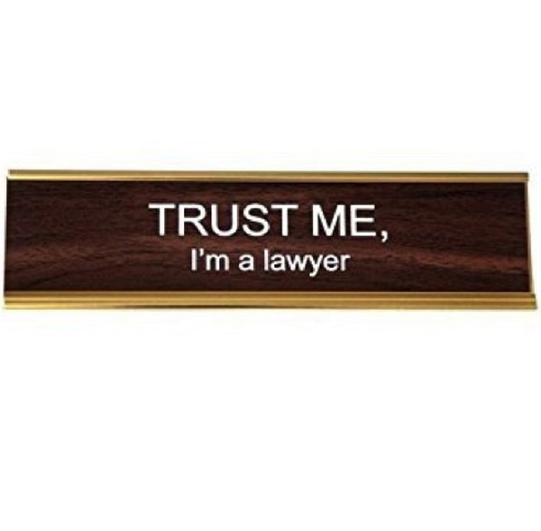 Placa de Escritorio "Trust Me I'm a Lawyer"